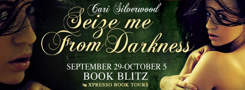 Seize me From Darkness – Guest Post & Giveaway